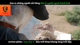 REVIEW PHIM : Bầu trời thép (p3) #rvphimkhoahoc