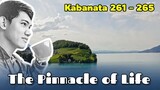 The Pinnacle of Life / Kabanata 261 - 265