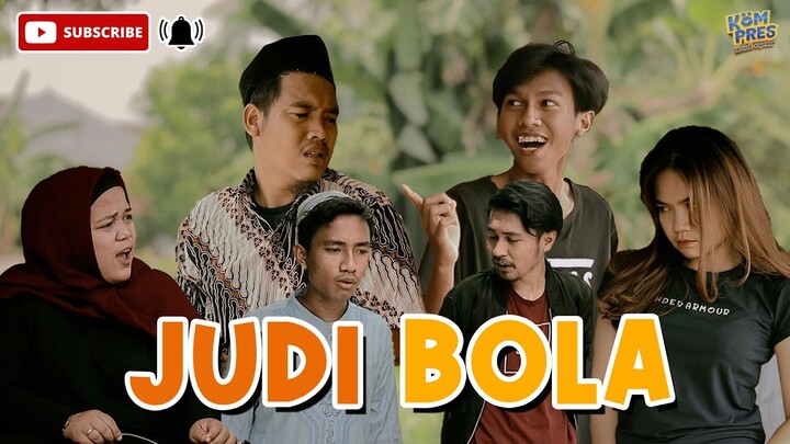 JUDI BOLA #FOOT BALL GAMBLING FILMKOMEDI LUCU KOMPRES (COMEDY EXPRESS)