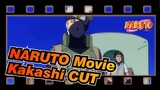 NARUTO Movie
Kakashi CUT