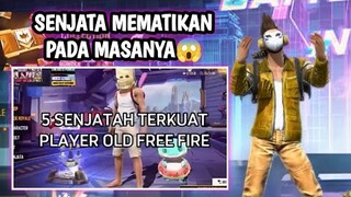 5 SENJATA TERKUAT PLAYER OLD FREE FIRE 😱🥵