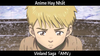 Vinland Saga「AMV」Hay Nhất