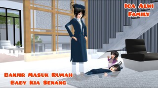 Banjir Masuk Rumah Baby Kia Senang | Ica Alwi Family Vlog | Drama Sakura School Simulator