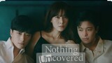 NOTHING UNCOVERED EP1 ENG SUB