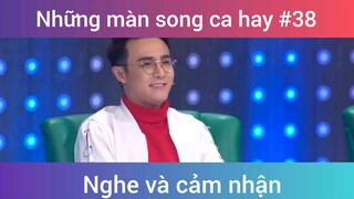 Những màn song ca hay p38