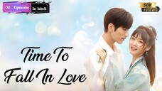Time to fall in love 02 episode hindi double full episode