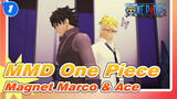 [MMD One Piece] Magnet Marco & Ace_1
