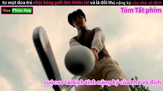 [Review Phim] Thiên Tài đánh Golf và Cuộc So Tài Kịch Tính