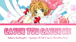 Catch You Catch Me - Cardcaptor Sakura Op 1 || Full Lyrics Kan/Rom/Eng