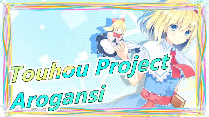 Touhou Project | [MAD Gambar] Arogansi