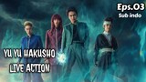 Yu Yu Hakusho Live Action Episode 3 sub indo
