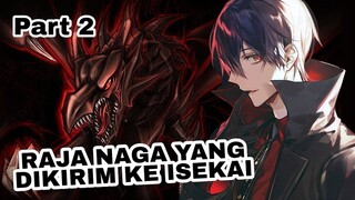 RAJA NAGA KEMATIAN DIKIRIM KE ISEKAI PART 2