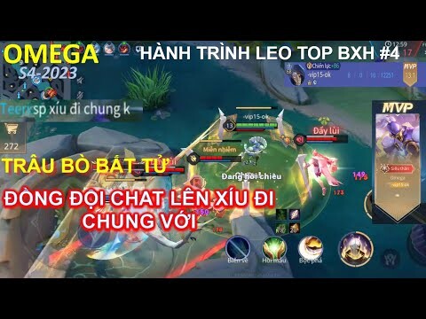 Hành trình cày top OMEGA tập 4: Quẩy giữa team địch vẫn bất tử khiến đồng đội chat lên tí đi chung k