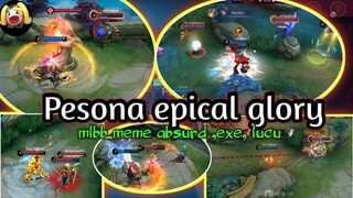 PESONA EPICAL GLORY |Mlbb meme absurd, exe