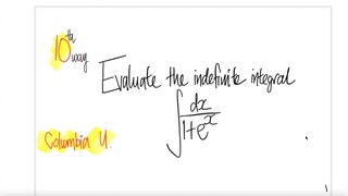 Columbia U: 10th/10 ways Evaluate the indefinite integral ∫1/(1+e^x) dx withOUt u-sub