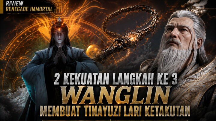 2 kekuatan Wanglin yang mematikan, bahkan tianyunzi pun ketakutan ‼️