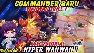 TUTORIAL WANWAN SKILL 1 DI UPDATE TERBARU MAGIC CHESS - COMMANDER BARU WANWAN HYPER WANWAN