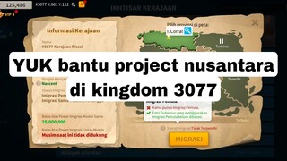 Yuk bantu project nusantara agar bisa sukses.. semangat semuanya!! kingdom 3077