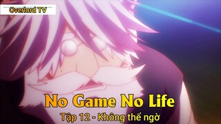 No game No life Tập 12 - Không thể ngờ