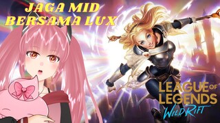 WILD RIFT : JAGA MID BERSAMA LUX [LEAGUE OF LEGEND]