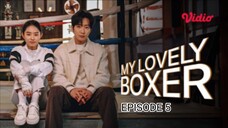 My Lovely Boxer Episode 5 [Sub Indo]