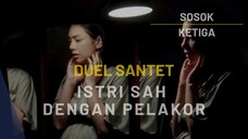 FILM HOROR TERBARU SOSOK KETIGA - SILAKAN JADI PELAKOR TAPI JANGAN BEGINI BANGET