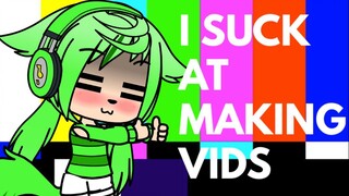 my vids suck | Gacha Club