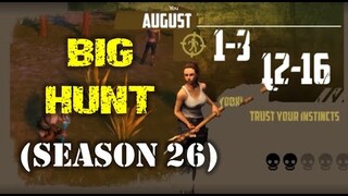 SEASON 26 | "BIG HUNT EVENT" |  - LAST DAY ON EARTH: Survival