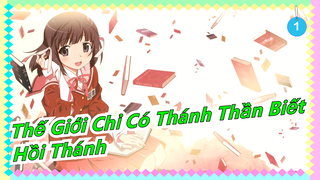 [Thế Giới Chỉ Có Thánh Thần Biết/Hồi Thánh] OP Bản đầy đủ. (320K)_A1