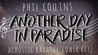 ANOTHER DAY IN PARADISE-Phil Collins (Acoustic Karaoke/Lower Key)