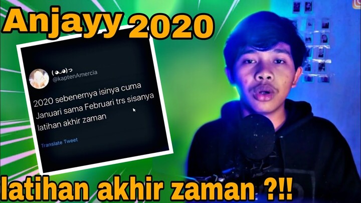 ANNJAAAYYYYY ternyata tahun 2020 kita semua latihan akhir zaman ? #BACEM1