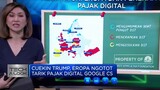 Cuekin Trump, Eropa Ngotot Tarik Pajak Digital Google Cs