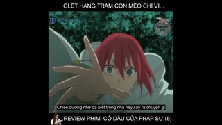 Review phim: Cô dâu của pháp sư - Tập 5