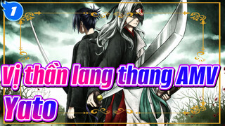 [Vị thần lang thang AMV] Tôi, Yato, Chấp nhận ước muốn của bạn_1