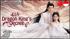 [Sub Indo] Dragon King's Decree – Eps. 28 (2025)