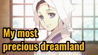 My most precious dreamland