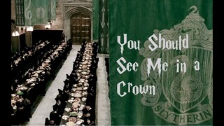 [Slytherin] You Should See Me In A Crown (Lyrics+Vietsub)