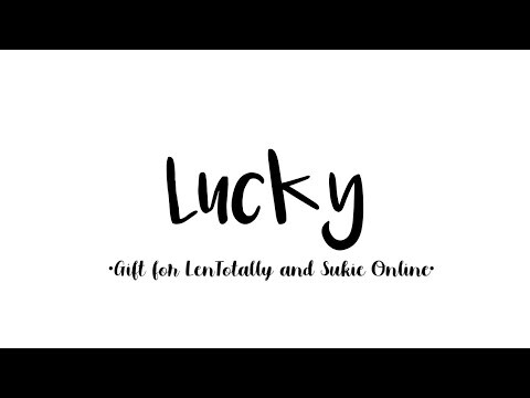 "Lucky" Lukie Video [ LYRIC VERSION ]