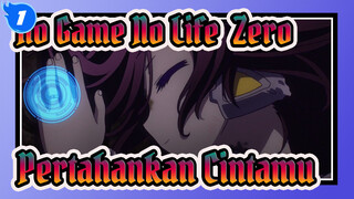 [No Game No Life: Zero] Untuk Mempertahankan Cintamu dalam 251 detik_1