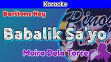 Babalik Sa'yo by Moira Dela Torre (Karaoke : Baritone Key)