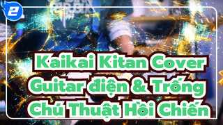 Kaikai Kitan / Full ver. Band Cover / Chú Thuật Hồi Chiến Cover | Guitar điện & Trống_2