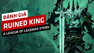 Đánh Giá Ruined King: A League of Legends Story - Tựa Game Khởi Đầu Khai Thác Vũ Trụ LMHT