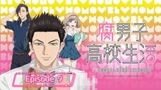 The High School Life of a Fudanshi - Episode  9