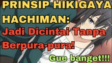 TEORI HIKIGAYA HACHIMAN: Jadi Dicintai Tanpa Berpura-pura!