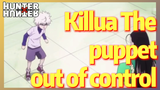 Killua The puppet out of control