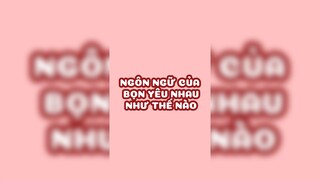 Ngôn ngữ của bọn yêu nhau như thế nào