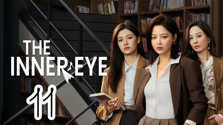 The Inner Eye Episode 11 - Eng sub