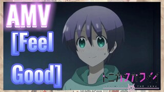 [Feel Good] AMV