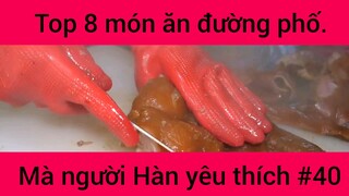 Top 8 món ăn đường phố mà người Hàn yêu thích #40