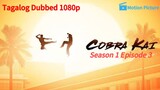 [S01.EP03] Cobra Kai - Esqueleto |Netflix Series |Tagalog Dubbed |1080p